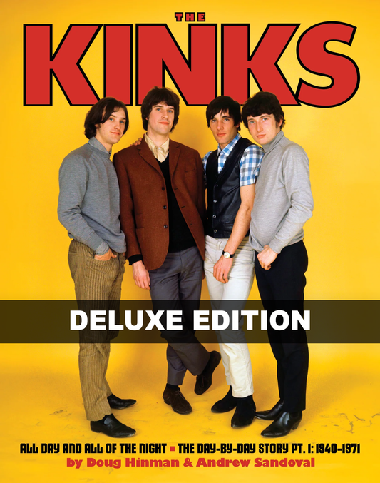 PREORDER - The Kinks: The Day-By-Day Story by Doug Hinman & Andrew Sandoval - DELUXE EDITION
