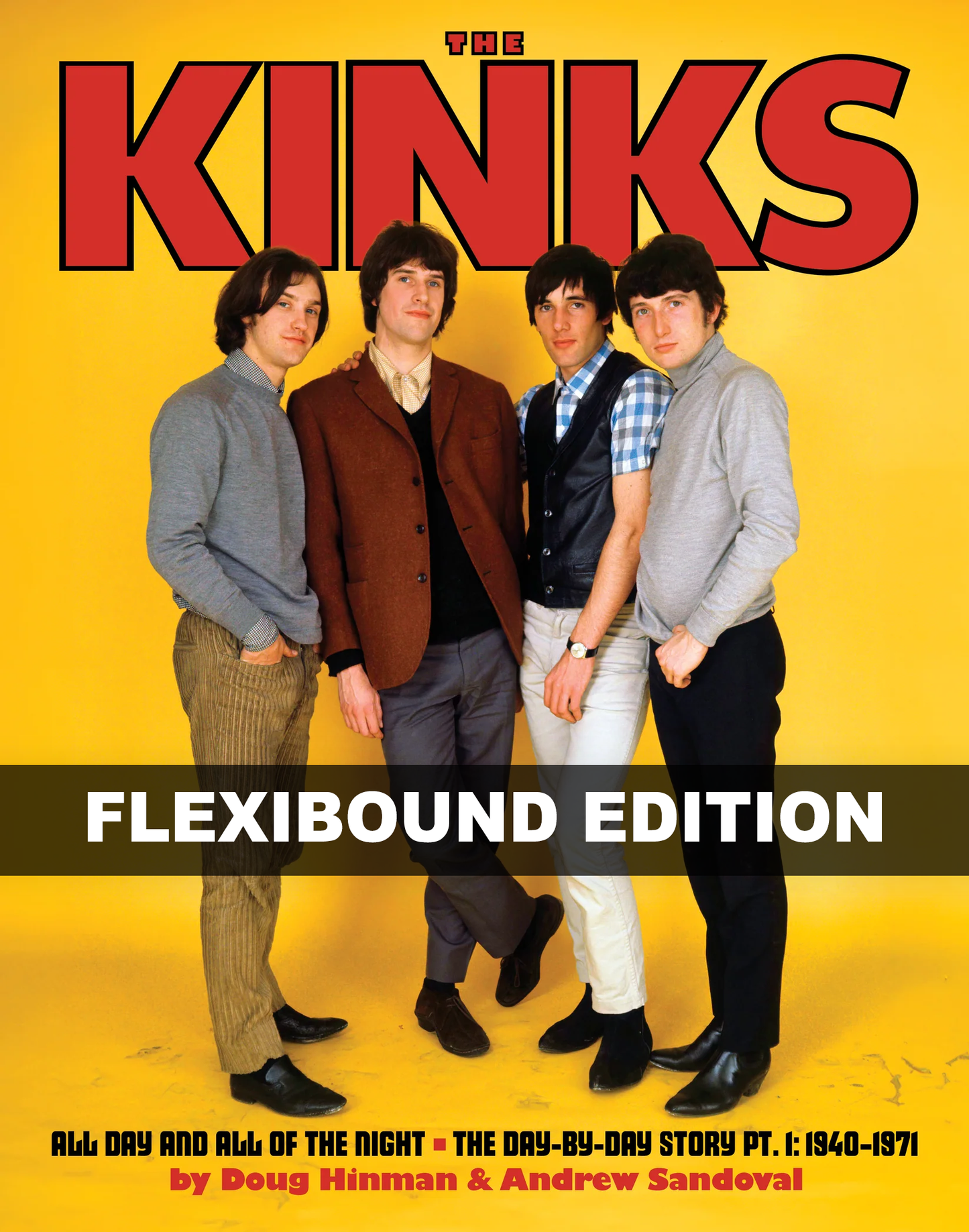 PREORDER - The Kinks: The Day-By-Day Story by Doug Hinman & Andrew Sandoval - FLEXIBOUND EDITION