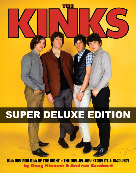PREORDER - The Kinks: The Day-By-Day Story by Doug Hinman & Andrew Sandoval - SUPER DELUXE EDITION
