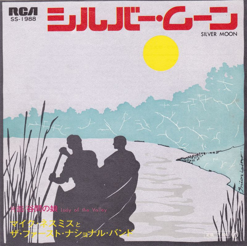 Michael Nesmith And The First National Band Japanese 7" single: Silver Moon/Lady Of The Valley
